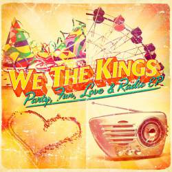 We The Kings : Party, Fun, Love & Radio